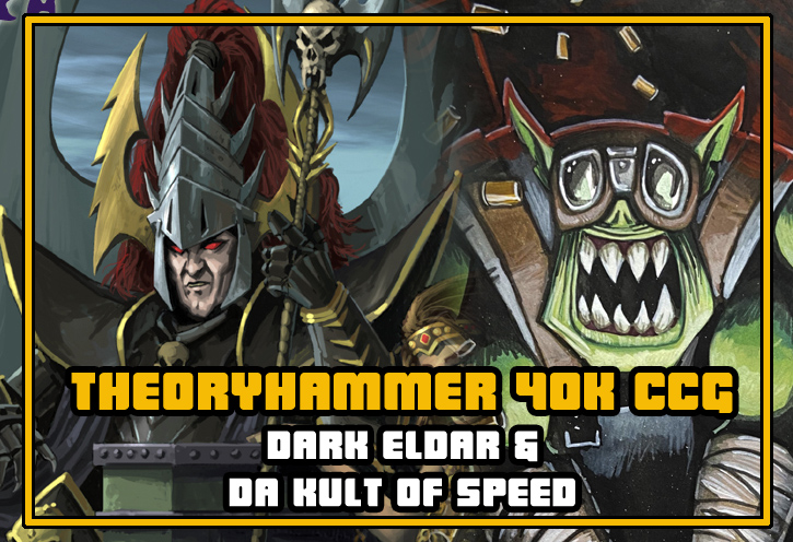 Theoryhammer 40K: Dark Eldar & Da Kult of&nbsp;Speed