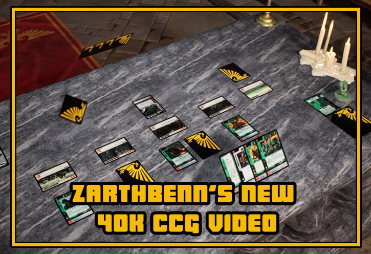 Zarthbenn Warhammer 40K CCG Video